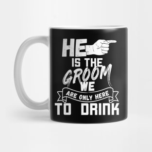 He is the groom - Bachelor party set 3 of 3 /w right Mug